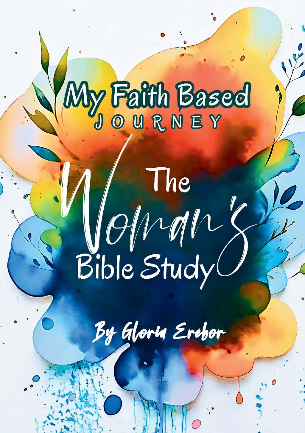 My Faith Based Journey: The Woman's Bible Study