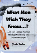 What Men Wish They Knew...?