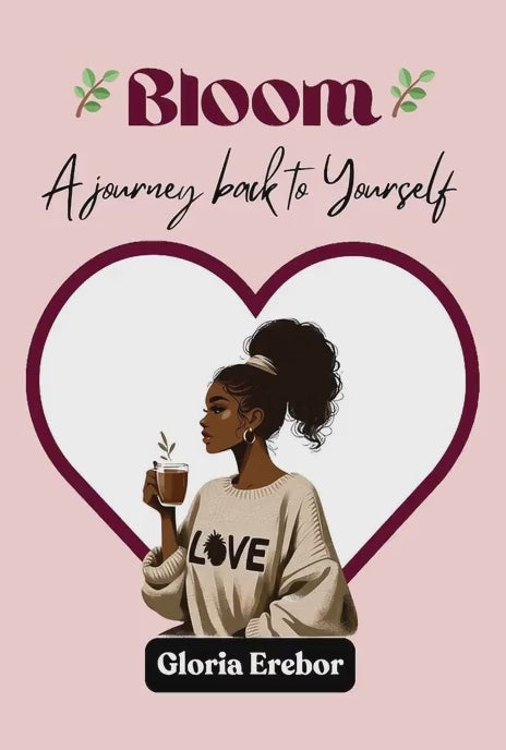 BLOOM: A Journey Back To Yourself